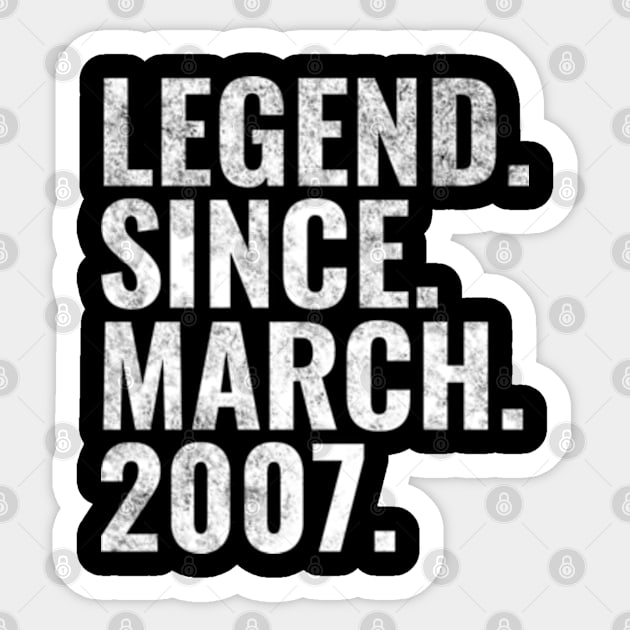 Legend since March 2007 Birthday Shirt Happy Birthday Shirts Sticker by TeeLogic